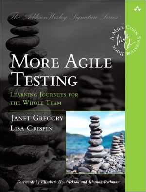 [A Mike Cohn Signature Book 01] • More Agile Testing